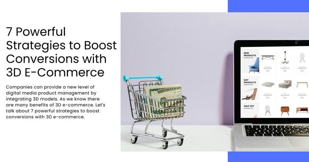 7 Powerful Strategies to Boost Conversions with 3D E-Commerce