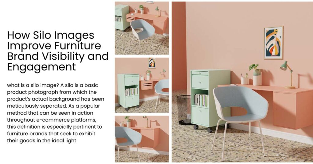 How Silo Images Improve Furniture Brand Visibility and Engagement