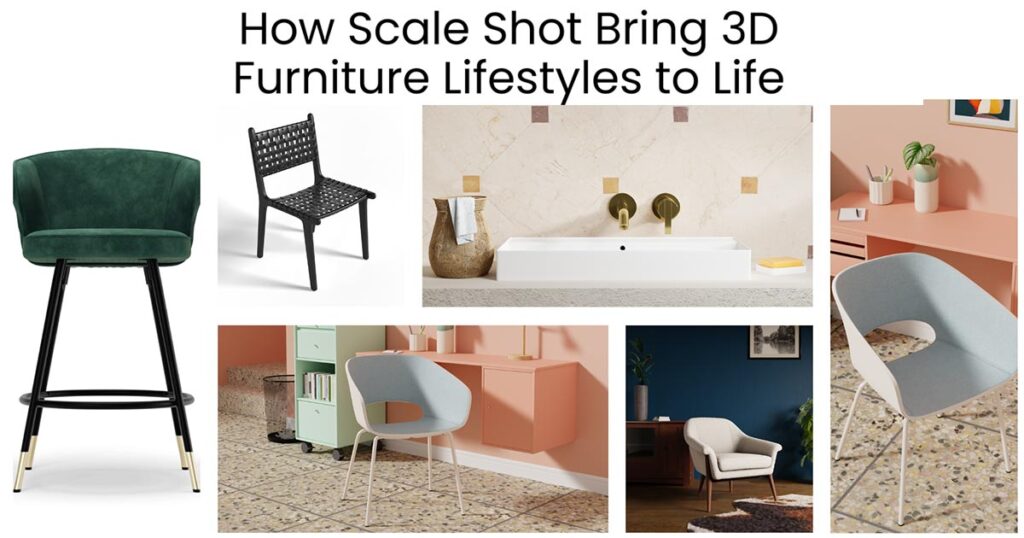 How Scale Shots Bring 3D Furniture Lifestyles to Life