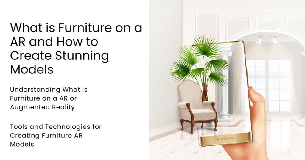 What is Furniture on a AR and How to Create Stunning Models